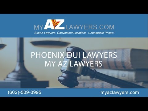 Phoenix DUI Lawyers | My AZ Lawyers