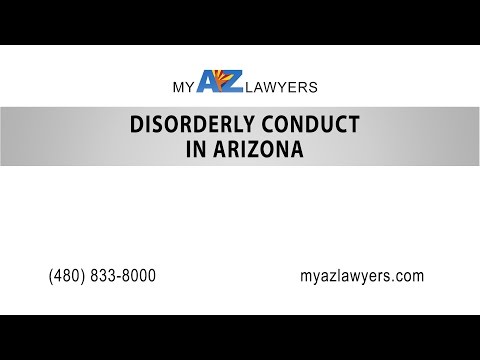 Disorderly Conduct in Arizona | My AZ Lawyers