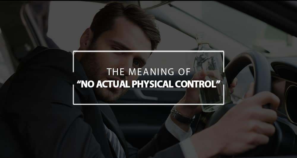 no actual physical control