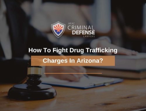 How To Fight Drug Trafficking Charges In Arizona?