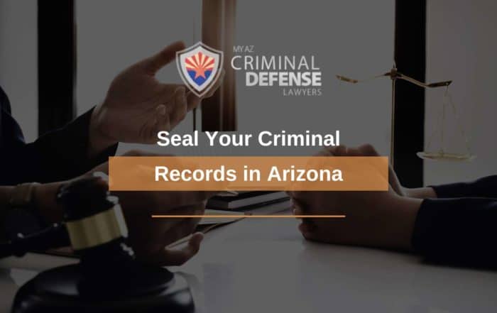 Seal Your Criminal Records in Arizona
