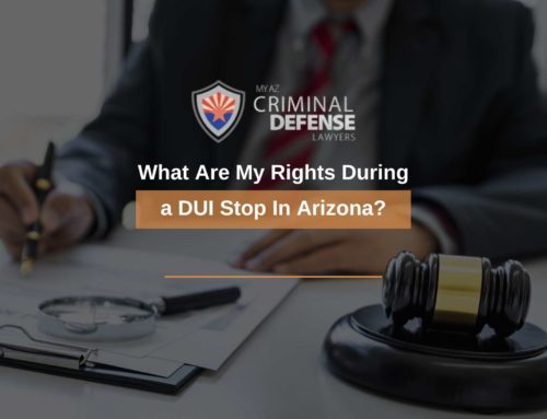 What Are My Rights During a DUI Stop In Arizona?
