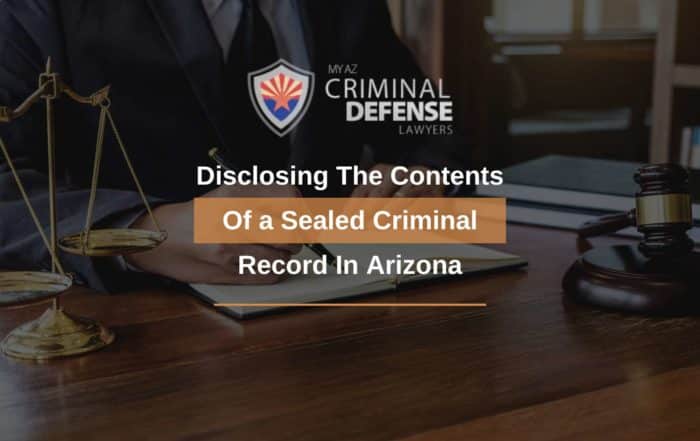 Disclosing The Contents Of a Sealed Criminal Record In Arizona