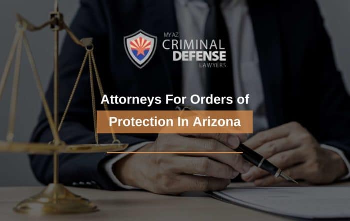 Attorneys For Orders of Protection In Arizona