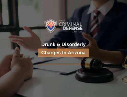 Drunk & Disorderly Charges In Arizona