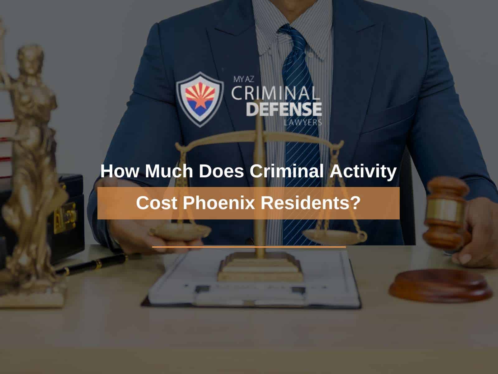 How Much Does Criminal Activity Cost Phoenix Residents?