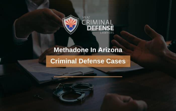 Methadone In Arizona Criminal Defense Cases